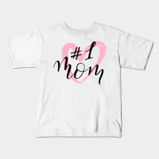 #1 Mom Quote Artwork - Mother Love Kids T-Shirt